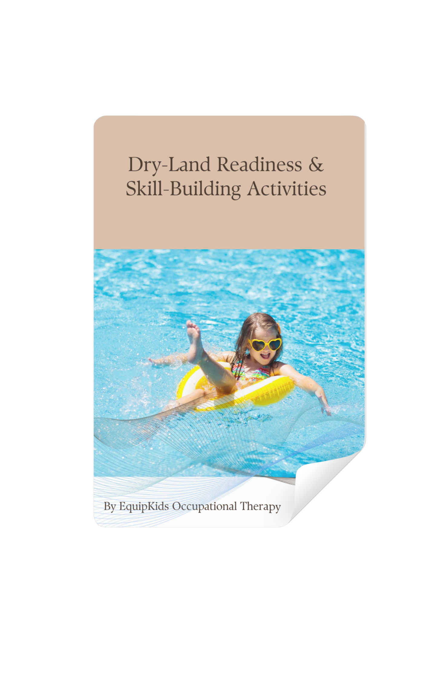 Dry Land Readiness & Skill Building Activities: OT Foundations for Confident Swimming